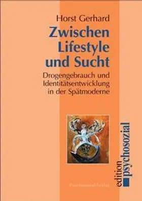 Gerhard |  Zwischen Lifestyle und Sucht | Buch |  Sack Fachmedien