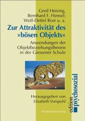 Heising / Hensel / Rost |  Zur Attraktivität des »bösen Objekts« | Buch |  Sack Fachmedien