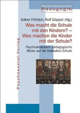 Fröhlich / Göppel |  Jahrbuch für Psychoanalytische Pädagogik 15 | Buch |  Sack Fachmedien
