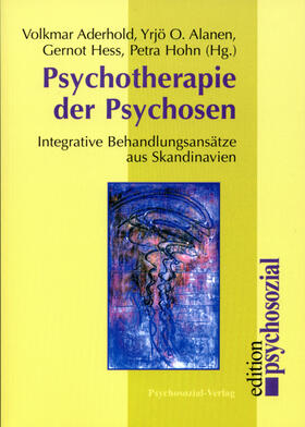 Aderhold / Alanen / Hess |  Psychotherapie der Psychosen | Buch |  Sack Fachmedien