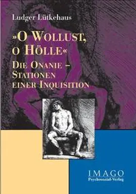 Lütkehaus |  »O Wollust, o Hölle« | Buch |  Sack Fachmedien