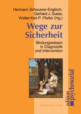 Scheuerer-Englisch / Suess / Pfeifer |  Wege zur Sicherheit | Buch |  Sack Fachmedien