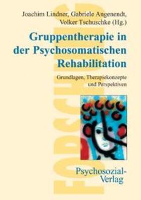 Lindner / Angenendt / Tschuschke | Gruppentherapie in der Psychosomatischen Rehabilitation | Buch | 978-3-89806-308-1 | sack.de