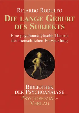 Rodulfo |  Die lange Geburt des Subjekts | Buch |  Sack Fachmedien