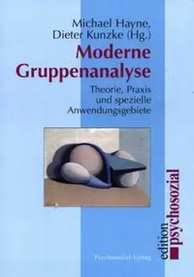 Hayne / Kunzke |  Moderne Gruppenanalyse | Buch |  Sack Fachmedien
