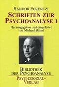 Ferenczi / Balint |  Schriften zur Psychoanalyse 1 | Buch |  Sack Fachmedien