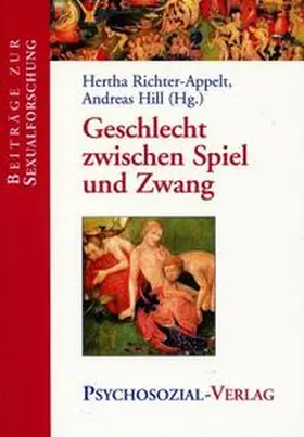 Richter-Appelt / Hill |  Geschlecht zwischen Spiel und Zwang | Buch |  Sack Fachmedien