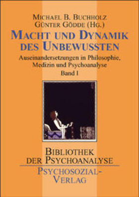 Buchholz / Gödde |  Macht und Dynamik des Unbewußten Bd. 1 | Buch |  Sack Fachmedien
