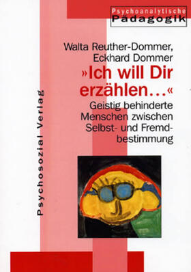 Reuther-Dommer / Dommer |  'Ich will Dir erzählen ...' | Buch |  Sack Fachmedien
