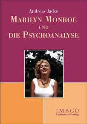 Jacke |  Marilyn Monroe und die Psychoanalyse | Buch |  Sack Fachmedien