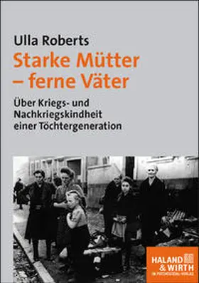 Roberts |  Starke Mütter - ferne Väter | Buch |  Sack Fachmedien