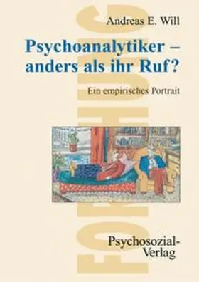 Will |  Psychoanalytiker – anders als ihr Ruf? | Buch |  Sack Fachmedien