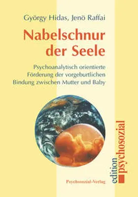 Hidas / Raffai | Nabelschnur der Seele | Buch | 978-3-89806-458-3 | www.sack.de