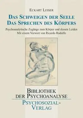 Leiser |  Das Schweigen der Seele Das Sprechen des Körpers | Buch |  Sack Fachmedien
