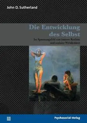 Sutherland / Hensel / Rehberger |  Die Entwicklung des Selbst | Buch |  Sack Fachmedien