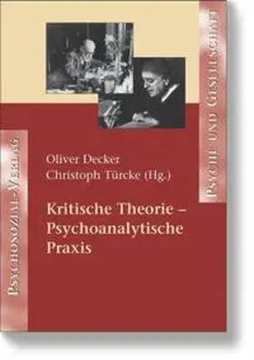Decker / Türcke |  Kritische Theorie – Psychoanalytische Praxis | Buch |  Sack Fachmedien