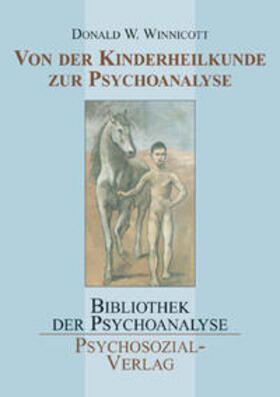 Winnicott / Stork | Von der Kinderheilkunde zur Psychoanalyse | Buch | 978-3-89806-702-7 | sack.de