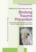 Franz / West-Leurer / West-Leuer |  Bindung - Trauma - Prävention | Buch |  Sack Fachmedien