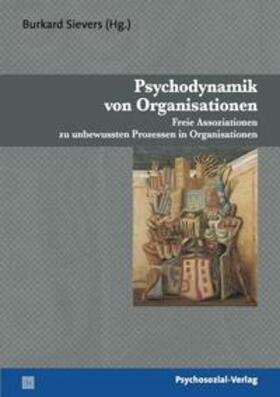 Sievers | Psychodynamik von Organisationen | Buch | 978-3-89806-803-1 | sack.de