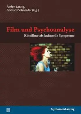 Laszig / Schneider |  Film und Psychoanalyse | Buch |  Sack Fachmedien