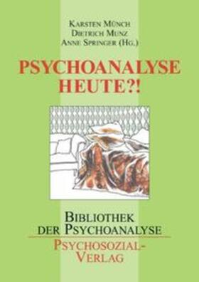 Münch / Munz / Springer |  Psychoanalyse heute?! | Buch |  Sack Fachmedien