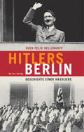 Kellerhoff |  Hitlers Berlin | Buch |  Sack Fachmedien