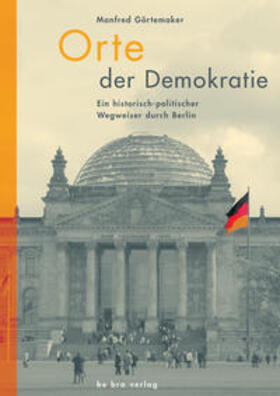 Görtemaker / Bienert / Leps | Orte der Demokratie | Buch | 978-3-89809-062-9 | sack.de