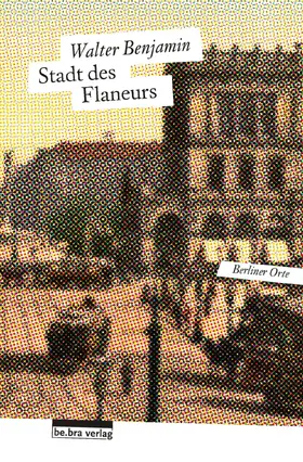 Benjamin / Zimmermann | Stadt des Flaneurs | Buch | 978-3-89809-131-2 | www.sack.de