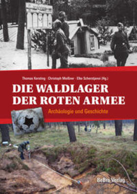 Kersting / Meißner / Scherstjanoi | Die Waldlager der Roten Armee | Buch | 978-3-89809-194-7 | sack.de