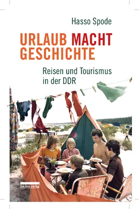 Spode |  Urlaub Macht Geschichte | Buch |  Sack Fachmedien