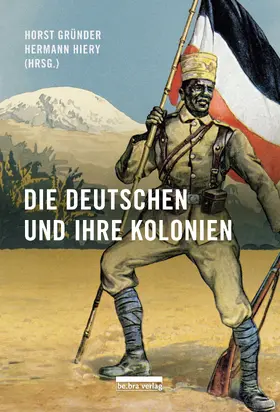Gründer / Hiery |  Die Deutschen und ihre Kolonien | Buch |  Sack Fachmedien