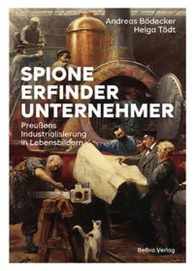 Bödecker / Tödt | Spione, Erfinder, Unternehmer | Buch | 978-3-89809-211-1 | sack.de