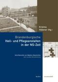 Hübener |  Brandenburgische Heil- und Pflegeanstalten in der NS-Zeit | Buch |  Sack Fachmedien