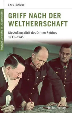 Lüdicke / Neitzel / Görtemaker |  Griff nach der Weltherrschaft | Buch |  Sack Fachmedien