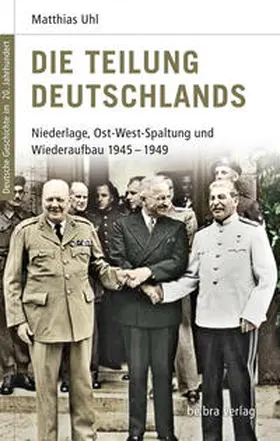 Uhl / Neitzel / Görtemaker |  Die Teilung Deutschlands | Buch |  Sack Fachmedien