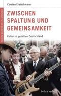 Kretschmann / Neitzel / Görtemaker |  Zwischen Spaltung und Gemeinsamkeit | Buch |  Sack Fachmedien