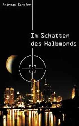 Schäfer |  Im Schatten des Halbmonds | Buch |  Sack Fachmedien