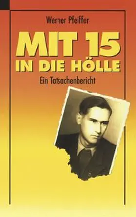 Pfeiffer |  Mit 15 in die Hölle | Buch |  Sack Fachmedien