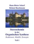 Buschmann / Scharf |  Stereochemie in der Organischen Synthese | Buch |  Sack Fachmedien