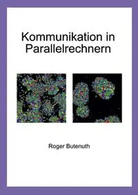 Butenuth |  Kommunikation in Parallelrechnern | Buch |  Sack Fachmedien