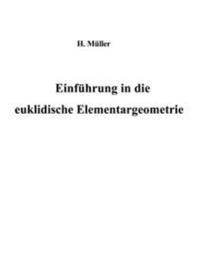 Müller |  Einführung in die euklidische Elementargeometrie | Buch |  Sack Fachmedien