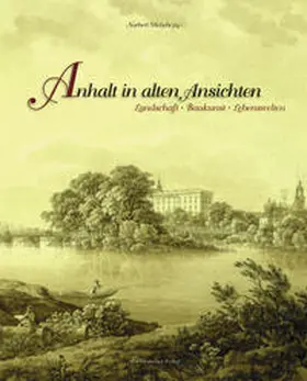 Michels |  Anhalt in alten Ansichten | Buch |  Sack Fachmedien