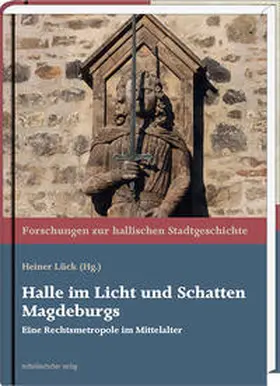 Lück |  Halle im Licht und Schatten Magdeburgs | Buch |  Sack Fachmedien