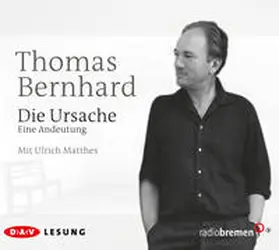 Bernhard |  Die Ursache. Eine Andeutung | Sonstiges |  Sack Fachmedien
