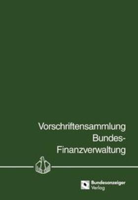 Bundesministerium der Finanzen | Vorschriftensammlung Bundes-Finanzverwaltung - VSF - | Loseblattwerk | sack.de