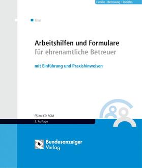Thar | Arbeitshilfen und Formulare für ehrenamtliche Betreuer | Buch | 978-3-89817-939-3 | sack.de