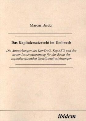 Bieder | Das Kapitalersatzrecht im Umbruch | Buch | 978-3-89821-039-3 | sack.de
