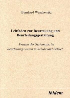 Waszkewitz | Leitfaden zur Beurteilung und Beurteilungsgestaltung | Buch | 978-3-89821-115-4 | sack.de