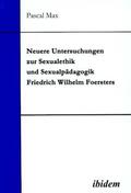 Max |  Neuere Untersuchungen zur Sexualethik und Sexualpädagogik Friedrich Wilhelm Foersters | Buch |  Sack Fachmedien