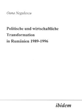 Negulescu | Politische und wirtschaftliche Transformation in Rumänien 1989-1996 | Buch | 978-3-89821-171-0 | sack.de